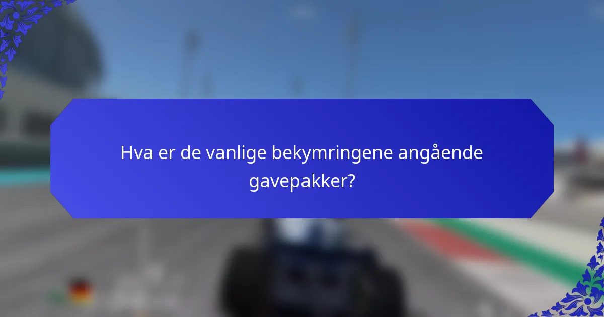 Hva er de vanlige bekymringene angående gavepakker?