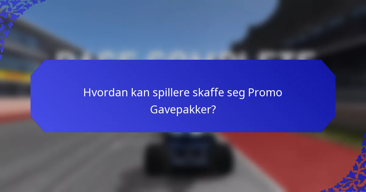 Hvordan kan spillere skaffe seg Promo Gavepakker?